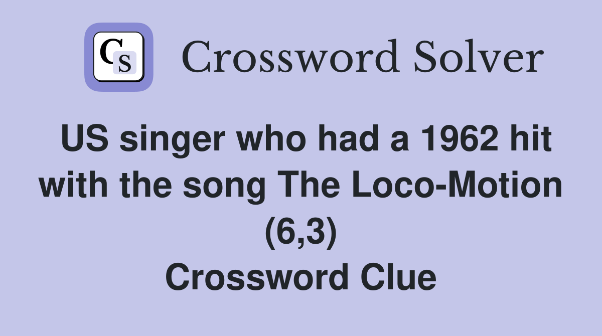 US singer who had a 1962 hit with the song The (6,3